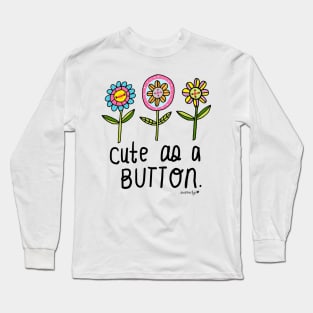 Cute As A Button Long Sleeve T-Shirt